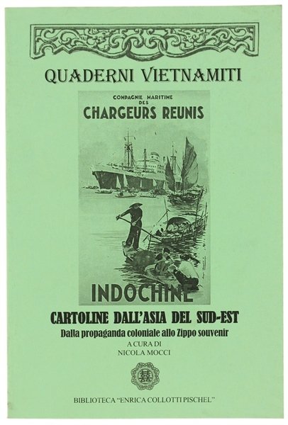 CARTOLINE DALL'ASIA DEL SUD-EST. Dalla propaganda coloniale allo Zippo souvenir.