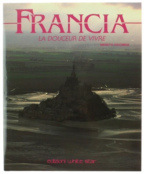 FRANCIA. La douceur de vivre.