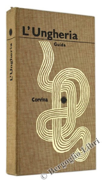 L'UNGHERIA. Guida con 58 piante e 40 fotografie.