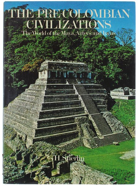 THE PRE-COLOMBIAN CIVILIZATIONS. The World of the Maya, Atzecs and …