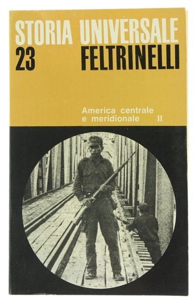 AMERICA CENTRALE E MERIDIONALE II - Storia Universale Feltrinelli - …