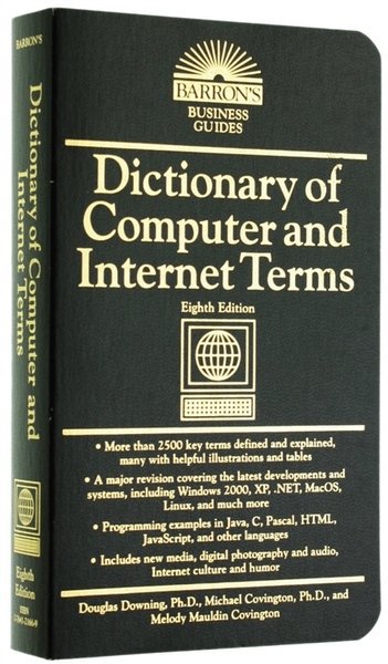 DICTIONARY OF COMPUTER AND INTERNET TERMS.