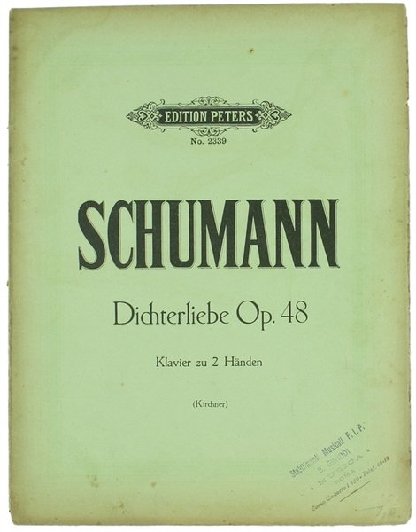 DICHTERLIEBE OPUS 48 für Pianoforte übertragen von Theodor Kirchner.