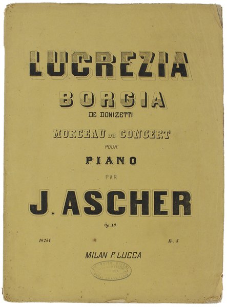 MORCEAU DE CONCERT POUR PIANO SUR LES MOTIFS DE LUCREZIA …