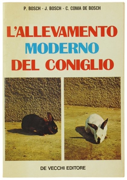 L'ALLEVAMENTO MODERNO DEL CONIGLIO.