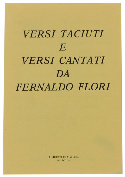 VERSI TACIUTI E VERSI CANTATI. I Libretti di Mal'Aria 301.