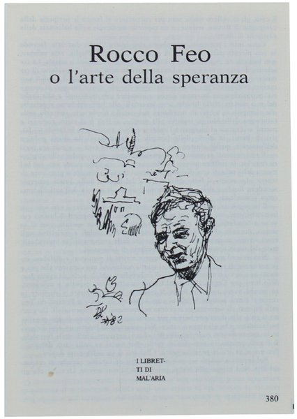 ROCCO FEO O L'ARTE DELLA SPERANZA. I Libretti di Mal'Aria …