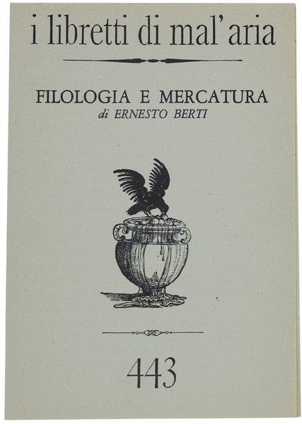 FILOLOGIA E MERCATURA. I Libretti di Mal'Aria 443.