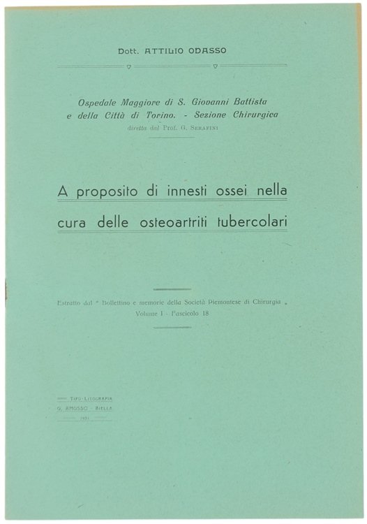 A PROPOSITO DI INNESTI OSSEI NELLA CURA DELLE OSTEOARTRITI TUBERCOLARI.