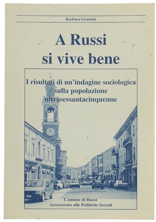 A RUSSI SI VIVE BENE. I risultati di un'indagine sociologica …