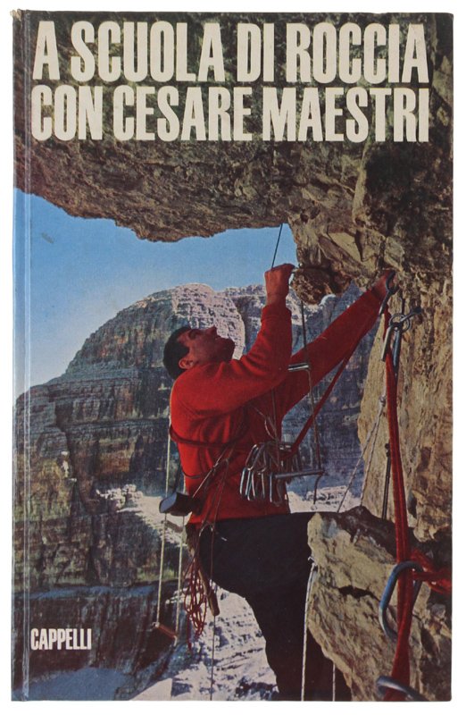 A SCUOLA DI ROCCIA CON CESARE MAESTRI.