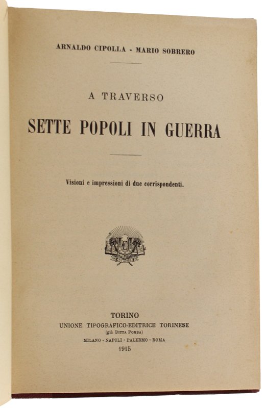 A TRAVERSO SETTE POPOLI IN GUERRA. Visioni e impressioni di …