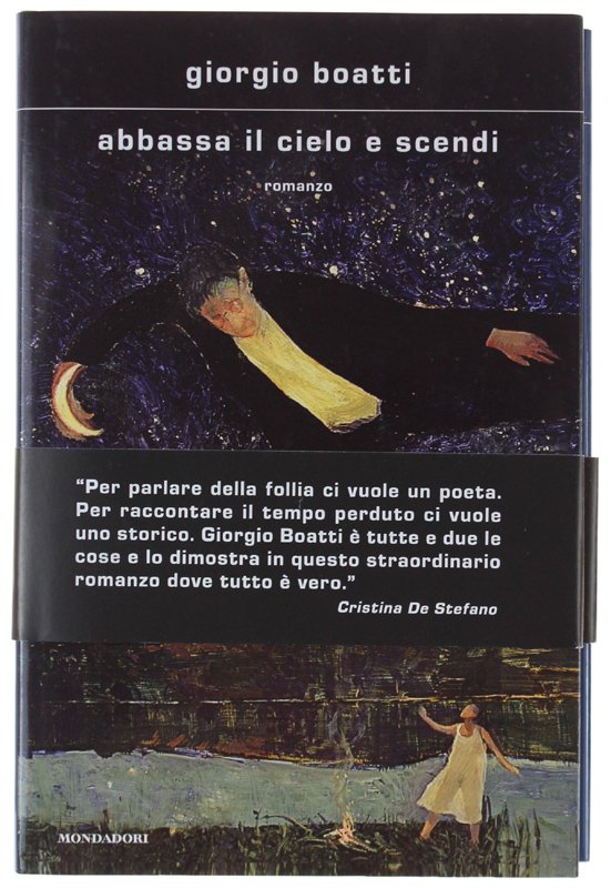 ABBASSA IL CIELO E SCENDI. Romanzo [1a edizione, nuovo]