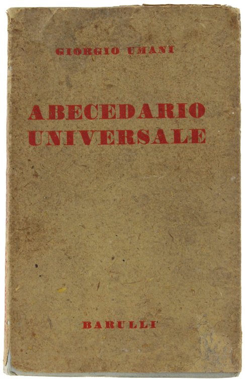 ABECEDARIO UNIVERSALE indispensabile ai signori accademici e dotti d'ogni accademia …