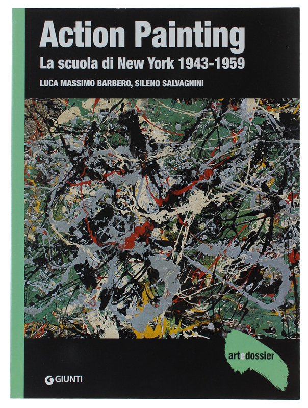 ACTION PAINTING. LA SCUOLA DI NEW YORK 1943-1959.