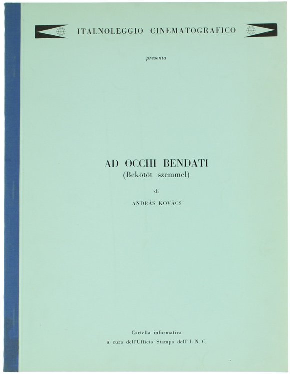 AD OCCHI BENDATI (Bekötöt szemmel) di A.Kovacs.