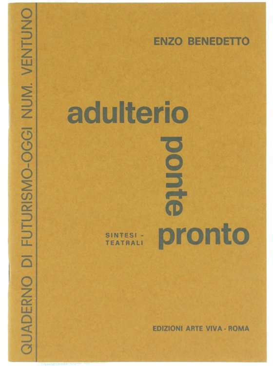 ADULTERIO - PONTE - PRONTO. Sintesi teatrali.