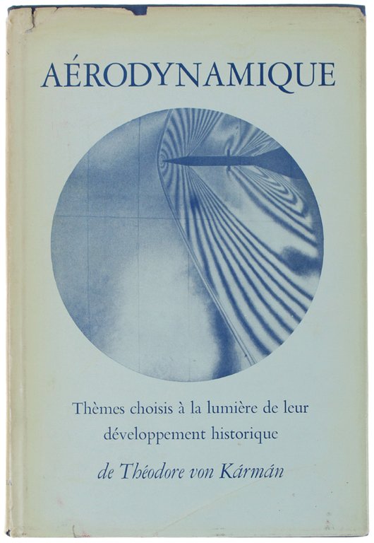 AERODYNAMIQUE. Thèmes choisis à la lumière de leur développement historique.
