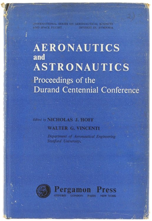 AERONAUTICS AND ASTRONAUTICS. Proceedings of the Durand Centennial Conference held …