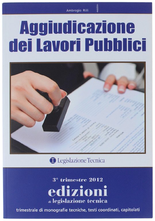 AGGIUDICAZIONE DEI LAVORI PUBBLICI.