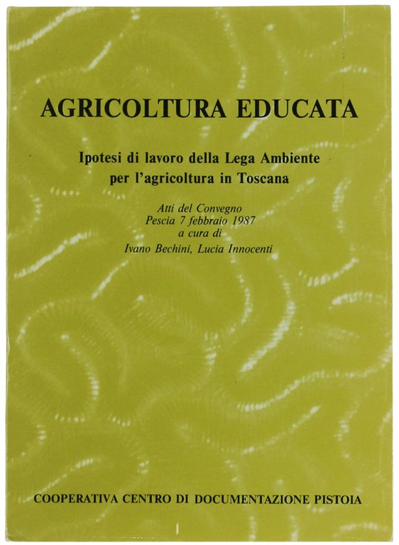 AGRICOLTURA EDUCATA. Ipotesi di lavoro della Lega Ambiente per l'agricoltura …