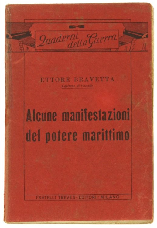 ALCUNE MANIFESTAZIONI DEL POTERE MARITTIMO