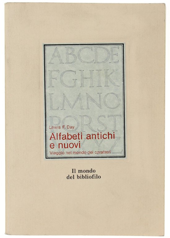 ALFABETI ANTICHI E NUOVI. Per l'uso pratico con un'introduzione su …