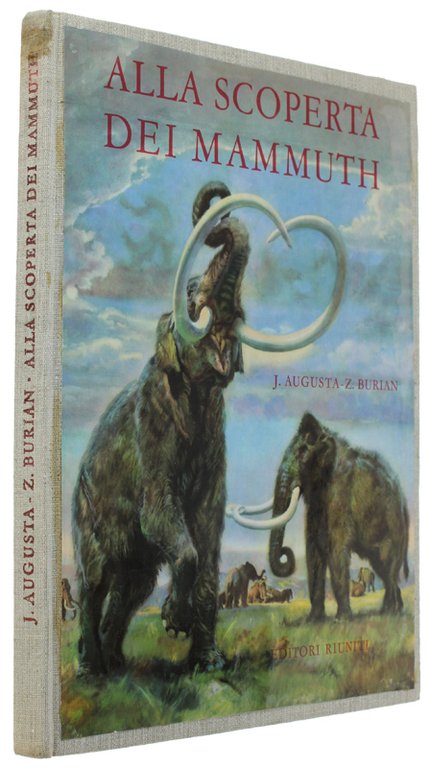 ALLA SCOPERTA DEI MAMMUTH [splendido, freschissimo volume]