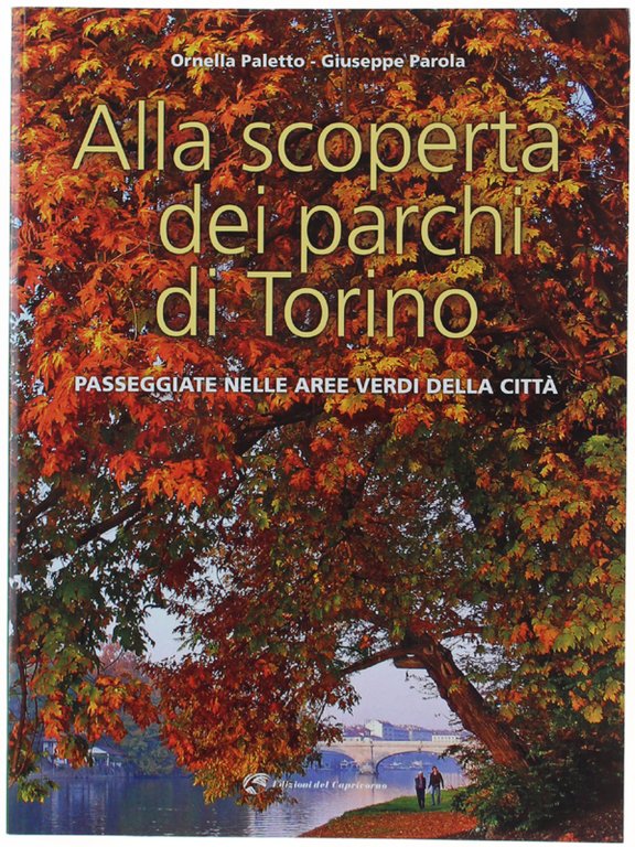 ALLA SCOPERTA DEI PARCHI DI TORINO. Passeggiate nelle aree verdi …