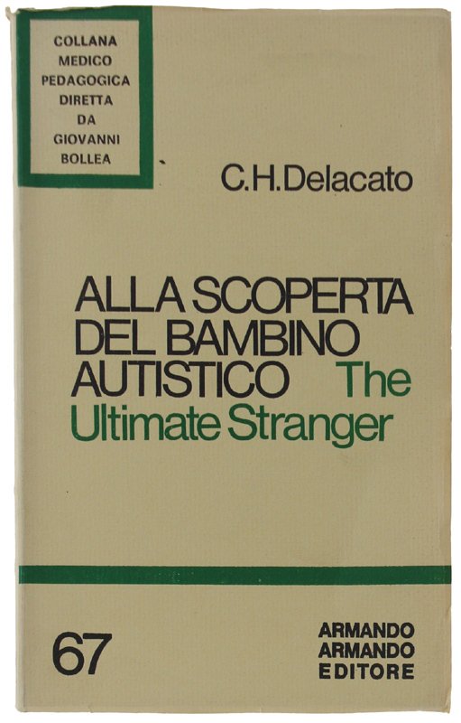 ALLA SCOPERTA DEL BAMBINO AUTISTICO. The Ultimate Stranger.
