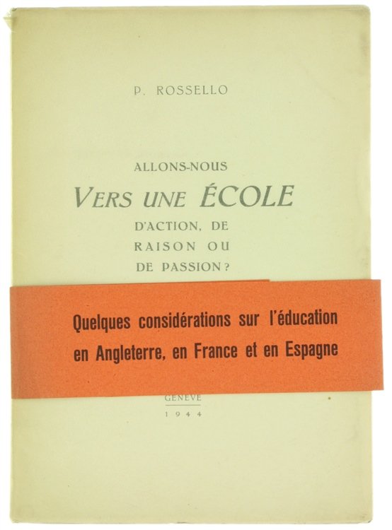 ALLONS-NOUS VERS UNE ÉCOLE D'ACTION, DE RAISON OU DE PASSION?
