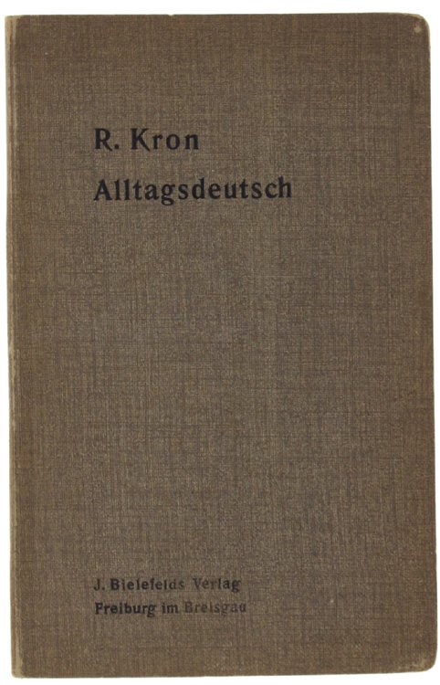 ALLTAGSDEUTSCH. Ein kleines Handbuch der geläufigeren familiären und Slang-Ausdrücke in …