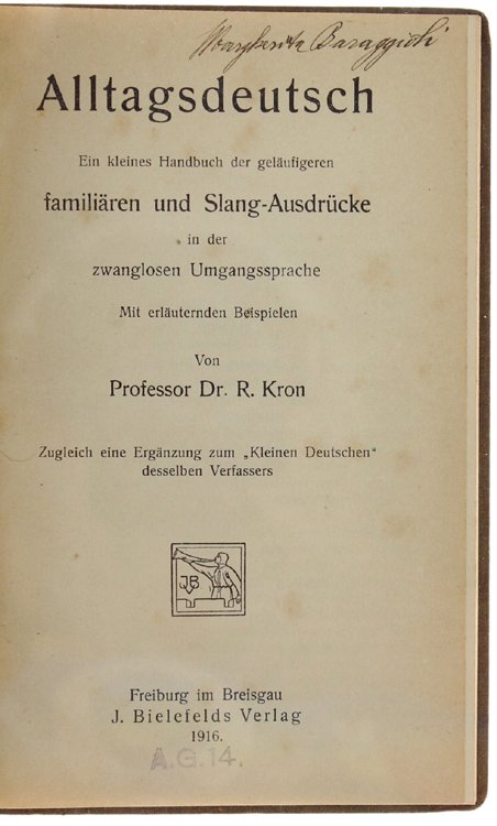 ALLTAGSDEUTSCH. Ein kleines Handbuch der geläufigeren familiären und Slang-Ausdrücke in …