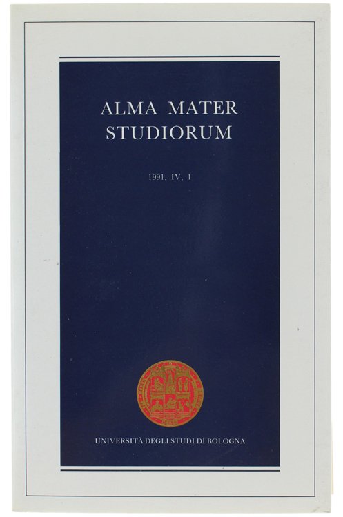 ALMA MATER STUDIORUM. Rivista scientifica dell'Università di Bologna. 1991 Anno …