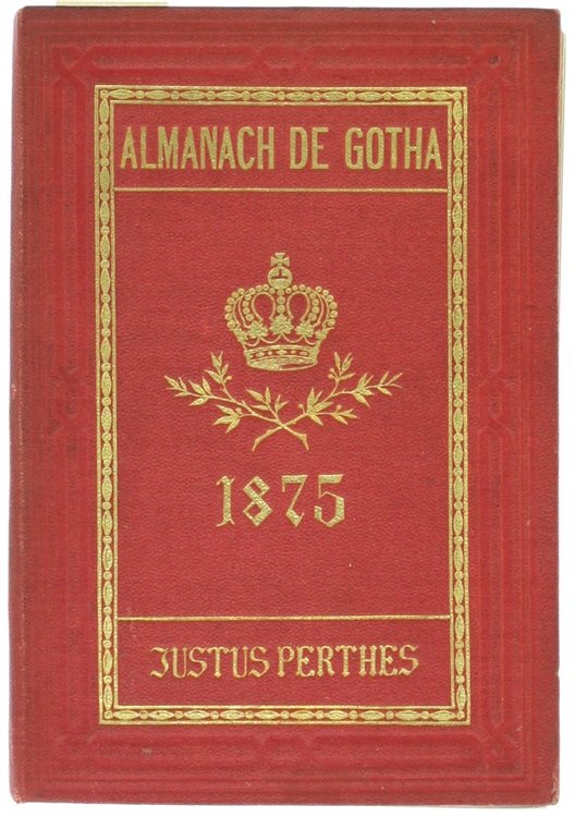 ALMANACH DE GOTHA. Annuaire Généalogique, Diplomatique et Statistique - 1875