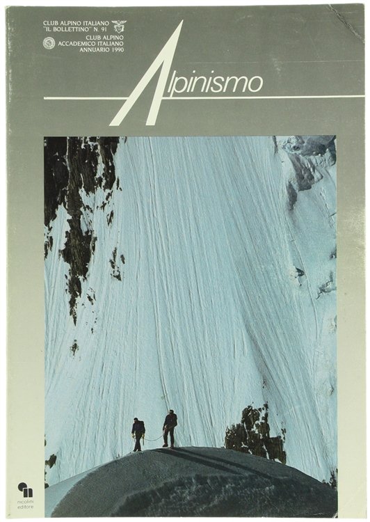 ALPINISMO - ANNUARIO C.A.A.I. 1990 - BOLLETTINO C.A.I. N. 91.