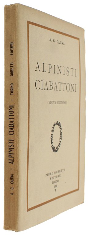 ALPINISTI CIABATTONI (nuova edizione, GOBETTI 1925).