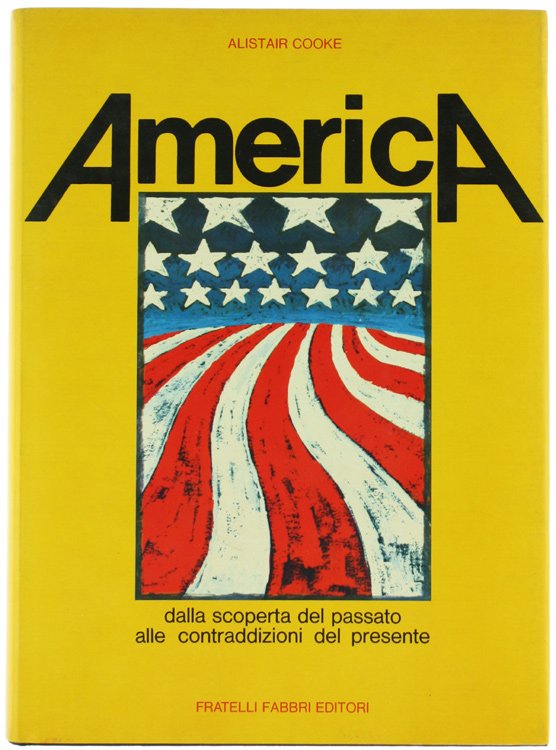 AMERICA. Dalla scoperta del passato alle contraddizioni del presente.