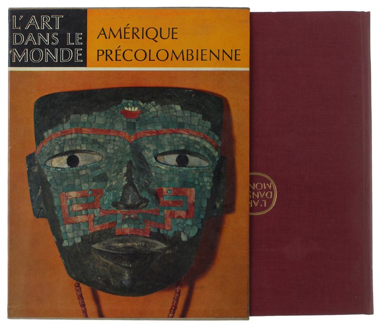 AMERIQUE PRECOLOMBIENNE. Les Hautes Civilisations du Nouveau Monde