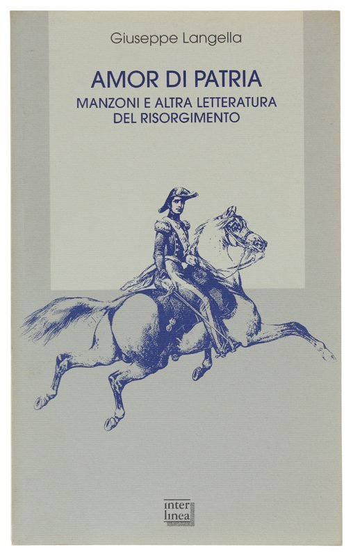 AMOR DI PATRIA. Manzoni e altra letteratura del Risorgimento [come …