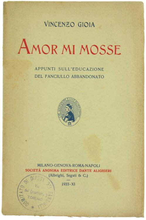 AMOR MI MOSSE. Appunti sull'educazione del fanciullo abbandonato.