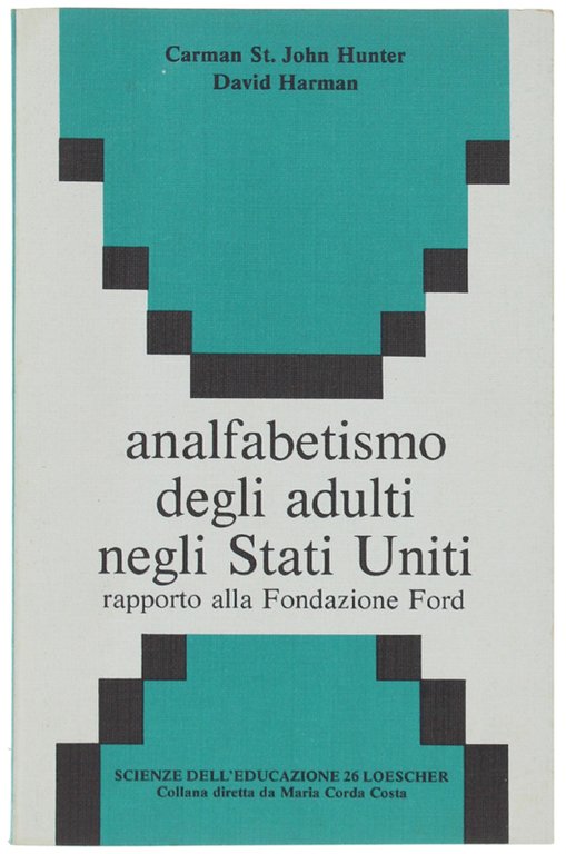 ANALFABETISMO DEGLI ADULTI NEGLI STATI UNITI. Rapporto alla Fondazione Ford. | Immagine Gallery 2