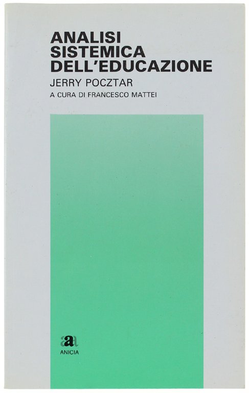 ANALISI SISTEMICA DELL'EDUCAZIONE. A cura di Francesco Mattei. | Immagine Gallery 2