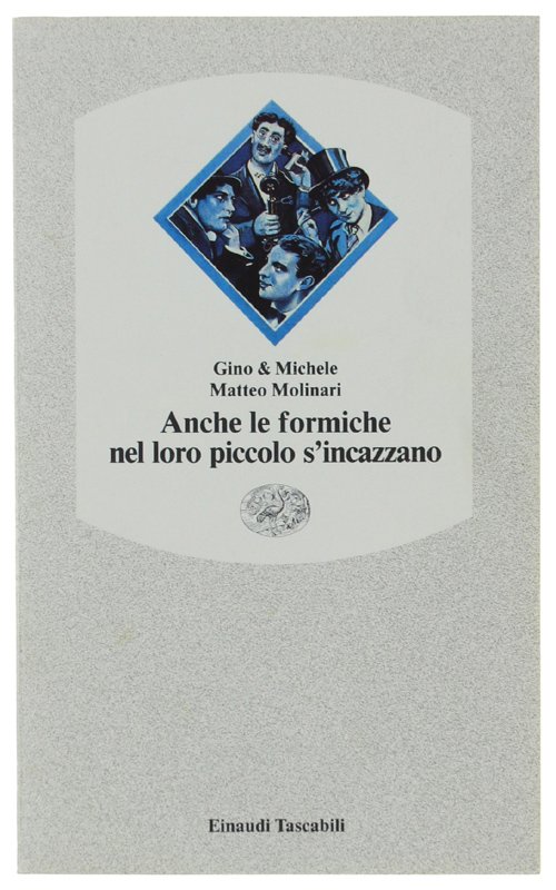 ANCHE LE FORMICHE NEL LORO PICCOLO S'INCAZZANO [1a edizione - …