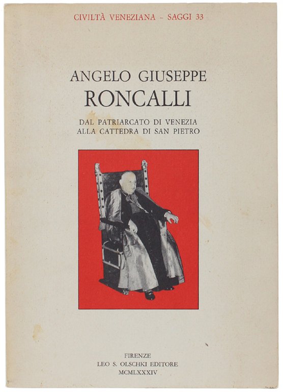 ANGELO GIUSEPPE RONCALLI. Dal patriarcato di Venezia alla cattedra di …