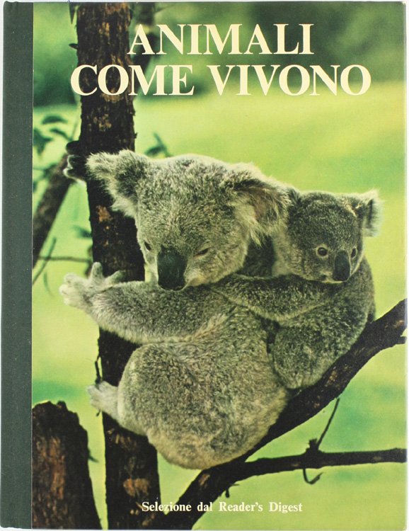 ANIMALI: COME VIVONO.