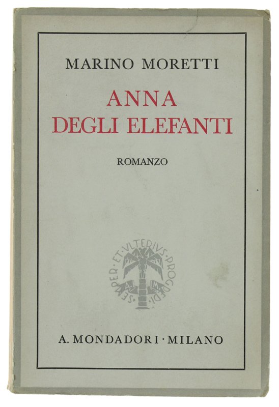 ANNA DEGLI ELEFANTI - Romanzo [1a edizione]