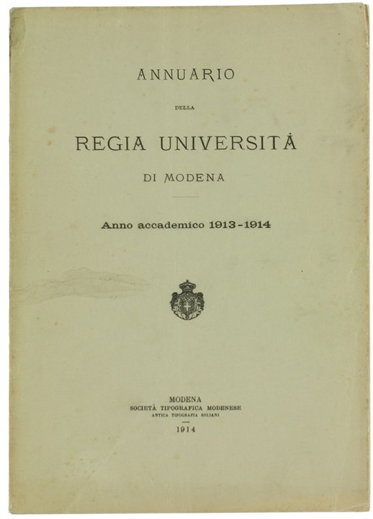 ANNUARIO DELLA REGIA UNIVERSITA' DI MODENA - Anno accademico 1913-1914.