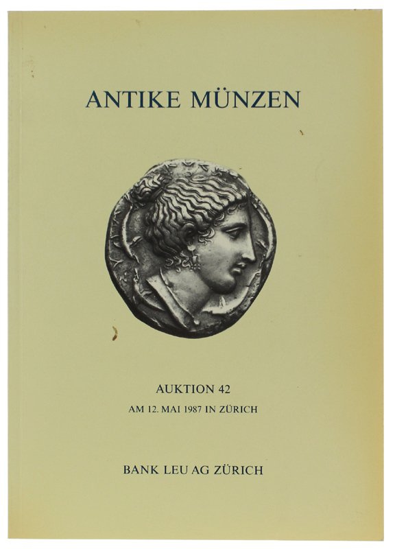 ANTIKE MUNZEN. Auktion 42 : Am 12. Mai 1987 in …