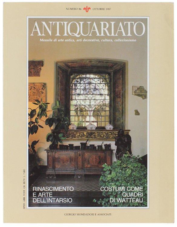 ANTIQUARIATO N. 86 - ottobre 1987: Arredamento, Costumi, Intarsi, Vasi …